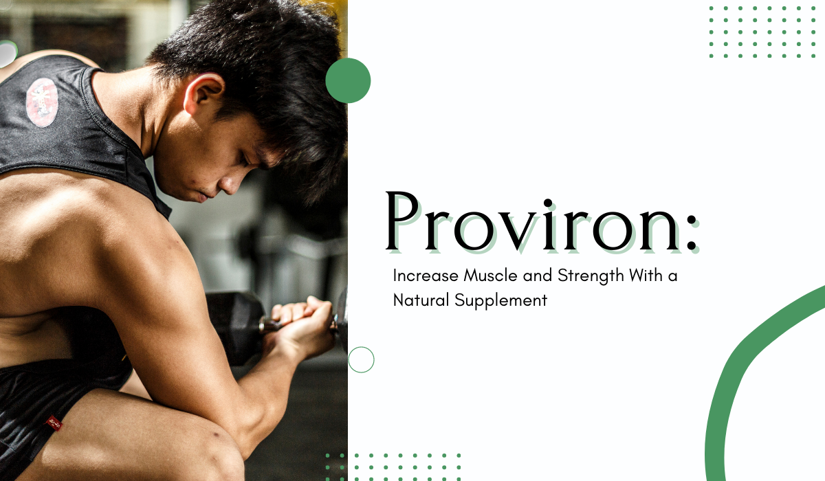 Proviron Increase Muscle and Strength
